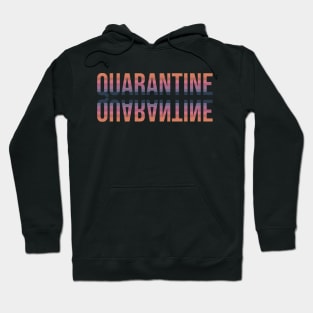 Quarantine Hoodie